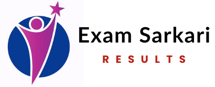 Exam Sarkari Results | Exam Sarkari Results info | Sarkari Yojona