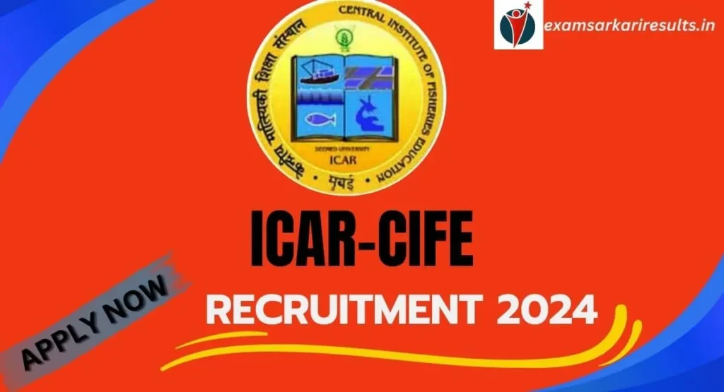 ICAR-CIFE Recruitment 2024