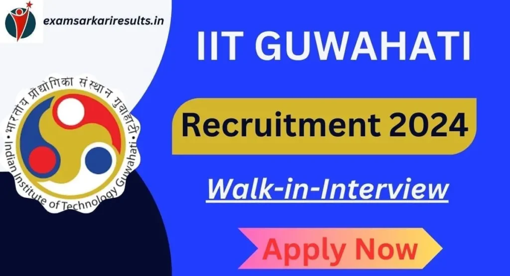 IIT Guwahati Recruitment 2024, Notification Out For Walk-in-Interview ...