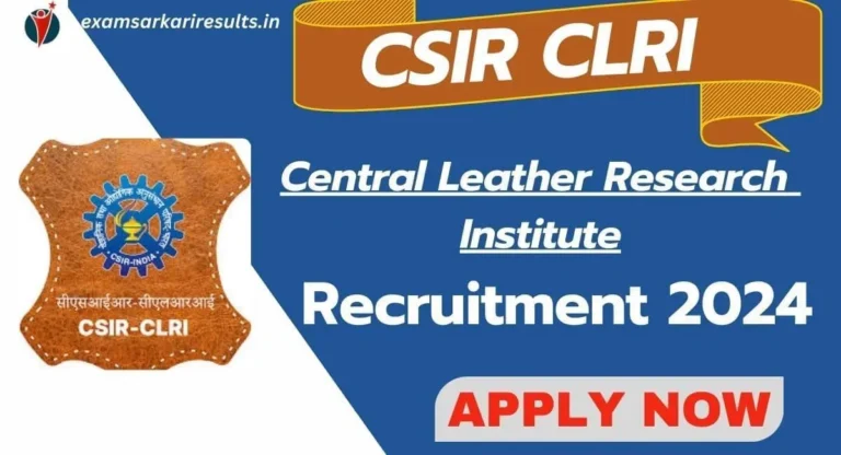 CSIR CLRI Recruitment 2024